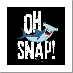 Oh Snap Funny Hammerhead Shark Lover Design Posters and Art